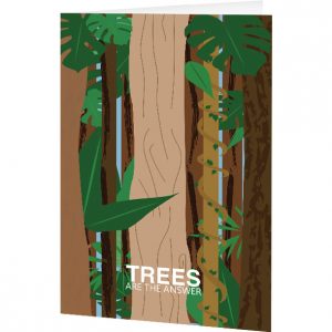 Trees Are The Answer - Printed